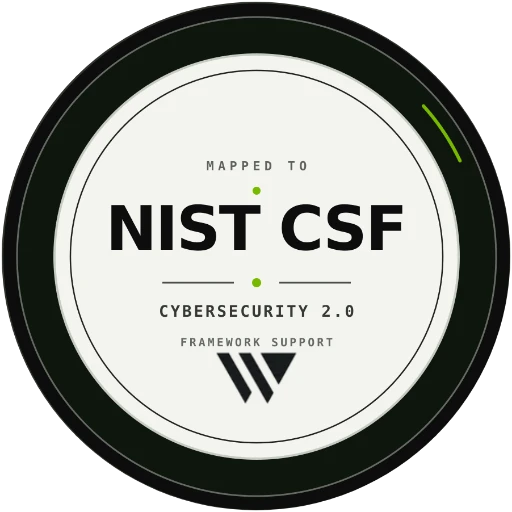 Mapped to NIST CSF: Cybersecurity Framework 2.0 support